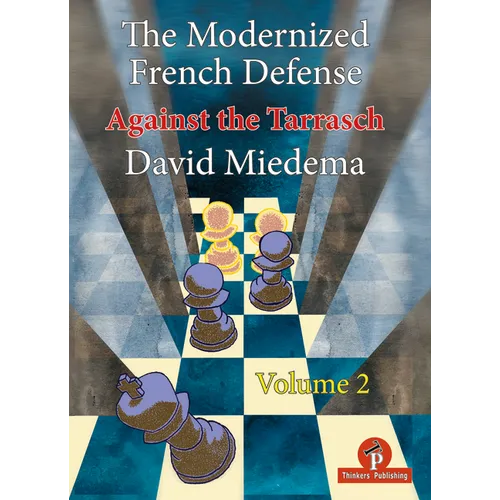 The Modernized French Defense - Volume 2: Against the Tarrasch - Paperback