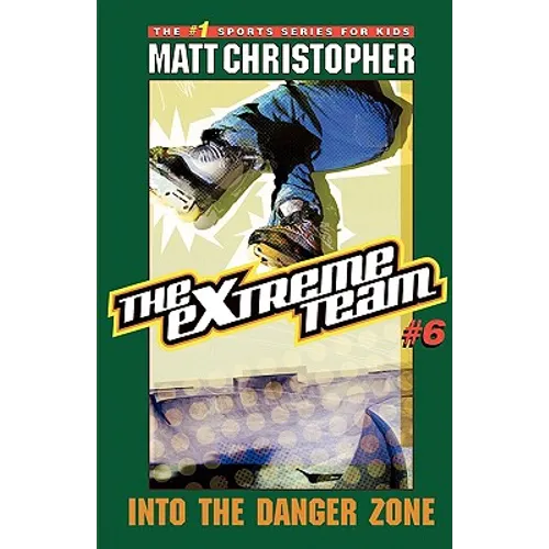 The Extreme Team #6: Into the Danger Zone - Paperback