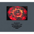 Once Upon a Time in Shanghai - Hardcover