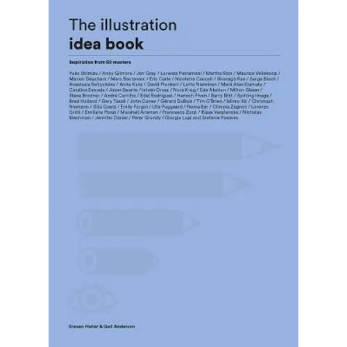 The Illustration Idea Book: Inspiration from 50 Masters - Paperback