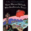 There Was an Old Lady Who Swallowed a Trout! - Paperback