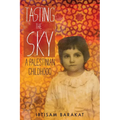 Tasting the Sky: A Palestinian Childhood - Paperback