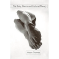 The Body, Dance and Cultural Theory - Paperback