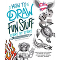 How to Draw Fun Stuff Stroke-By-Stroke: Simple, Step-By-Step Lessons for Drawing 3D Objects, Optical Illusions, Mythical - Paperback