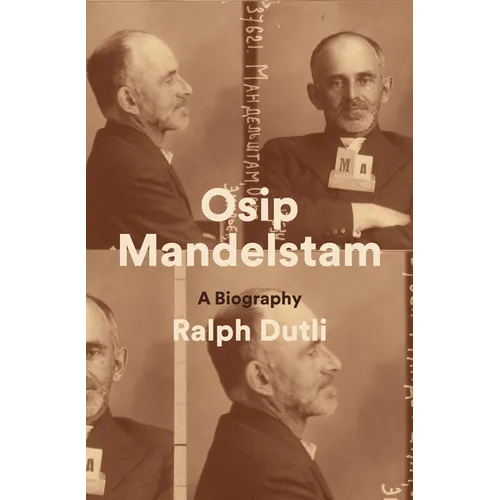 Osip Mandelstam: A Biography - Hardcover