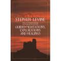 Guided Meditations, Explorations and Healings - Paperback