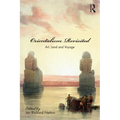 Orientalism Revisited: Art, Land and Voyage - Paperback