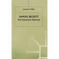 Samuel Beckett: The Expressive Dilemma - Hardcover