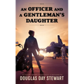 An Officer and a Gentleman's Daughter - Hardcover