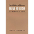 Gabriel Garcia Marquez and the Powers of Fiction - Paperback