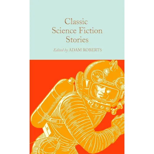 Classic Science Fiction Stories - Hardcover