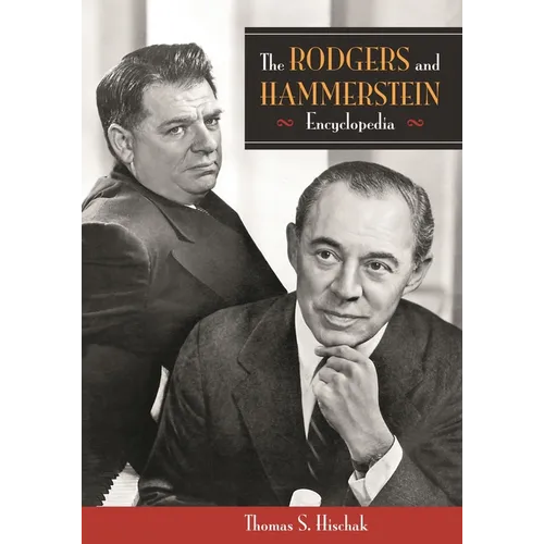 The Rodgers and Hammerstein Encyclopedia - Hardcover