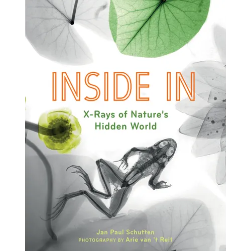 Inside in: X-Rays of Nature's Hidden World - Paperback