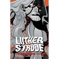 Luther Strode: The Complete Series - Paperback