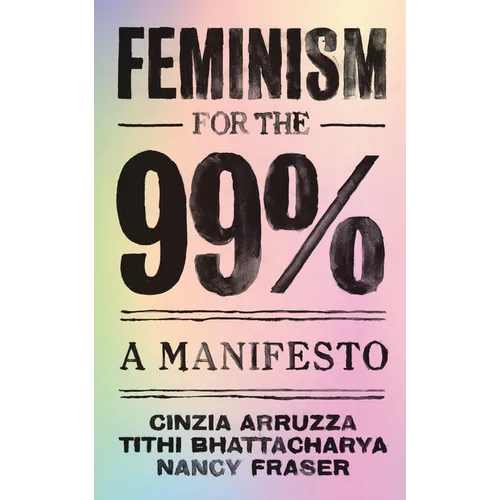Feminism for the 99%: A Manifesto - Paperback