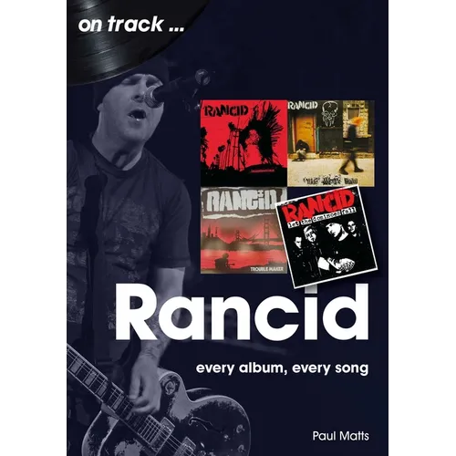 Rancid: Every Album Every Song - Paperback