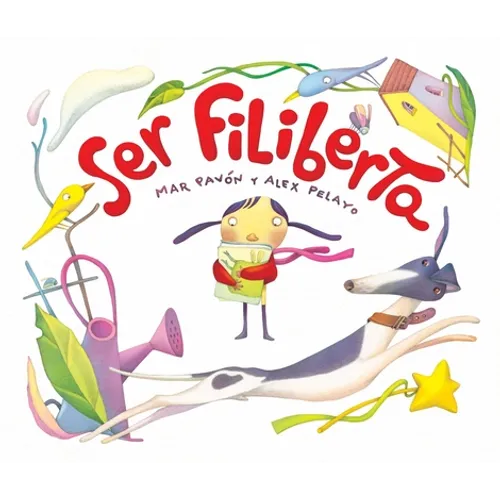 Ser Filiberta (I Want to Be Philberta) - Hardcover