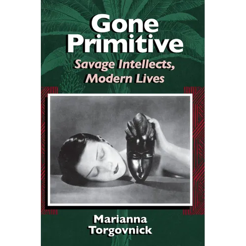 Gone Primitive: Savage Intellects, Modern Lives - Paperback