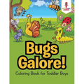 Bugs Galore!: Coloring Book for Toddler Boys - Paperback