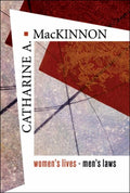 Women's Lives, Men's Laws by MacKinnon, Catharine A.