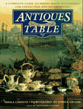 Antiques for the Table: A Complete Guide to Dining Room Acce