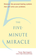 The Five-Minute Miracle: Discover the Personal Healing Symbo