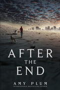 After the End by Plum, Amy