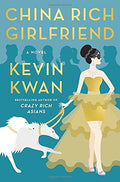 China Rich Girlfriend: A Novel by Kwan, Kevin