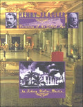 Henry Flagler: Visionary of the Gilded Age