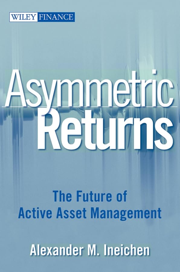 Asymmetric Returns: The Future of Active Asset Management by
