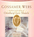 Gossamer Webs: The History and Techniques of Orenburg Lace S