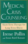 Medical Crisis Counseling: Short-Term Therapy for Long-Term