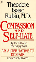 Compassion & Self Hate by Theodore Isaac Rubin