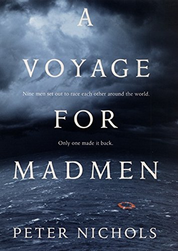 A Voyage For Madmen by Nichols, Peter