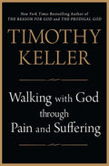 Walking with God through Pain and Suffering by Keller, Timot