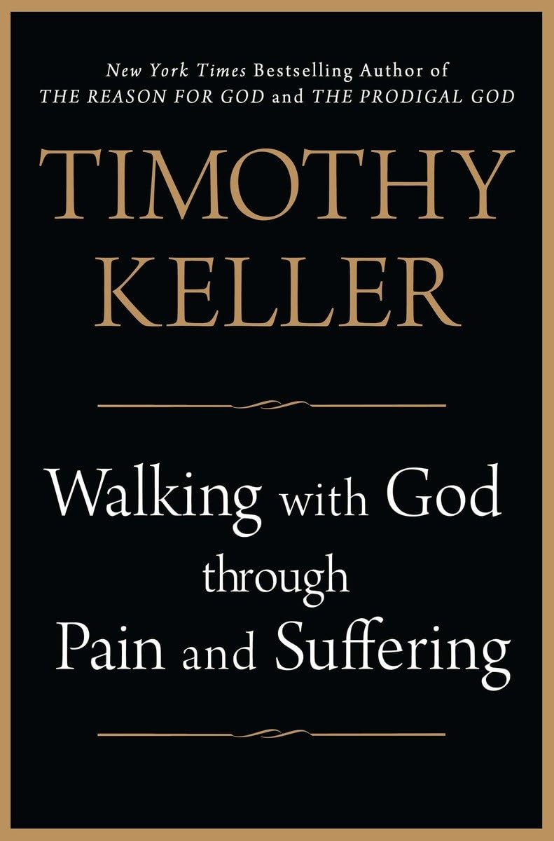 Walking with God through Pain and Suffering by Keller, Timot