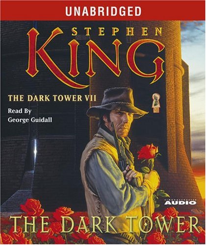The Dark Tower VII: The Dark Tower by King, Stephen