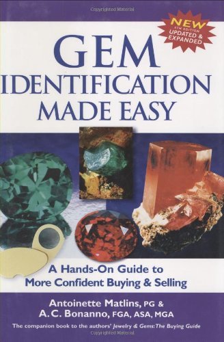 Gem Identification Made Easy, Fourth Edition: A Hands-on Guide to More Confident Buying & Selling