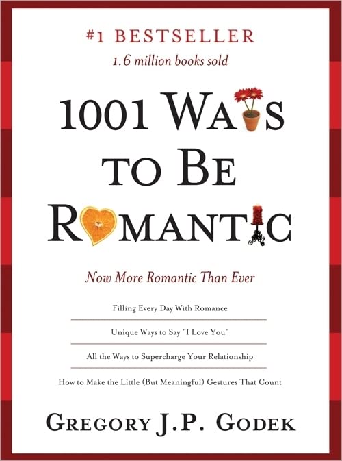 1001 Ways to Be Romantic: Add More Intimacy and Romance
