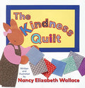 The Kindness Quilt by Elizabeth Wallace, Nancy