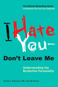 I Hate You--Don't Leave Me: Understanding the Borderline Per