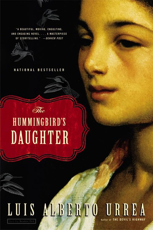 The Hummingbird's Daughter by Urrea, Luis Alberto