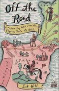 Off the Road: A Modern-Day Walk Down the Pilgrim's Route int
