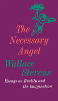 The Necessary Angel: Essays on Reality and Imagination