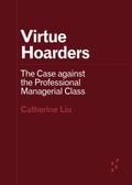 Virtue Hoarders: The Case against the Professional Manageria