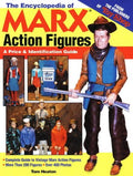 The Encyclopedia of Marx Action Figures: A Price & Identification Guide