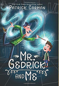 Mr. Gedrick and Me by Carman, Patrick