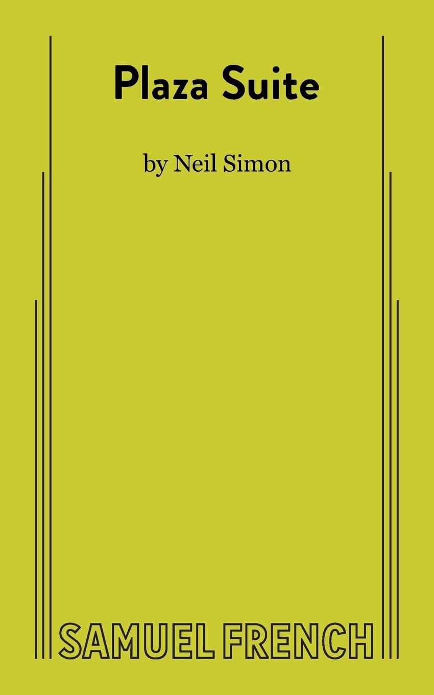 Plaza Suite; a Comedy in Three Acts by Simon, Neil