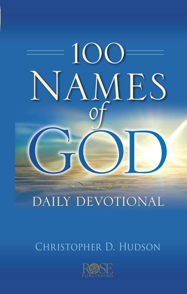 100 Names of God Daily Devotional by Hudson, Christopher D