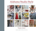 Alabama Studio Style: More Projects, Recipes, & Stories Cele